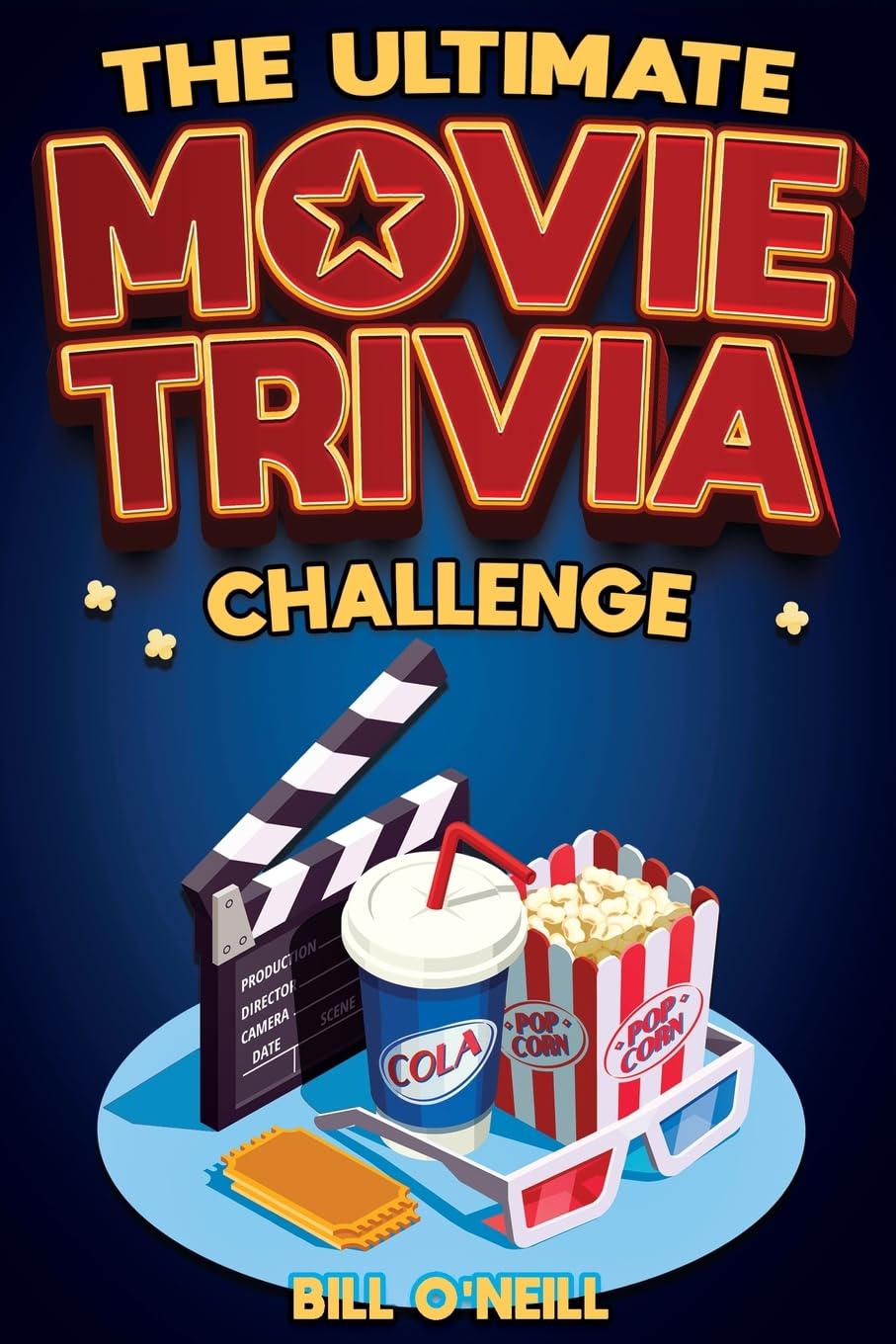 Ultimate Movie Trivia Book: 600+ Quiz Questions & Fun Facts on Films from 1920s to Today for Cinema Lovers