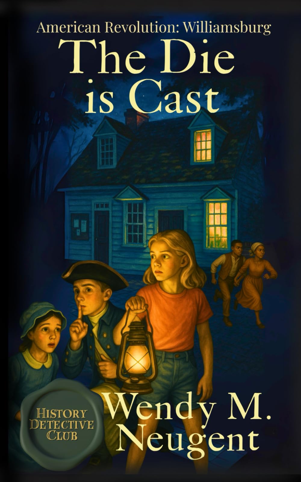 The Die is Cast: American Revolution: Williamsburg (The History Detective Club)