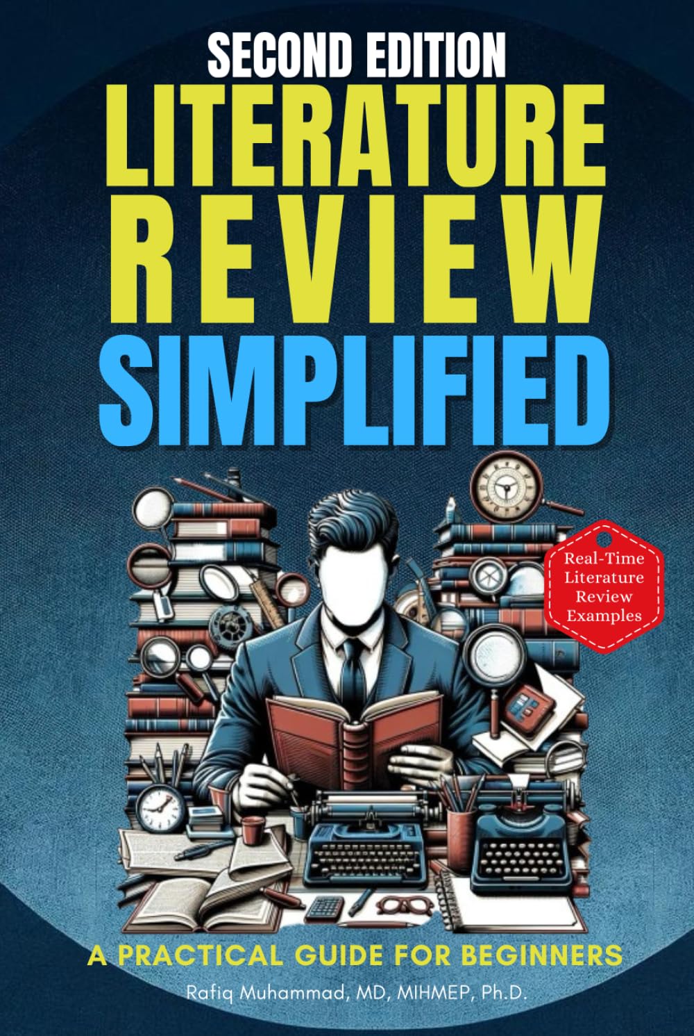 Literature Review Simplified: A Practical Guide for Beginners Second Edition (Research Fundamentals Simplified — A Mastering Research Series)