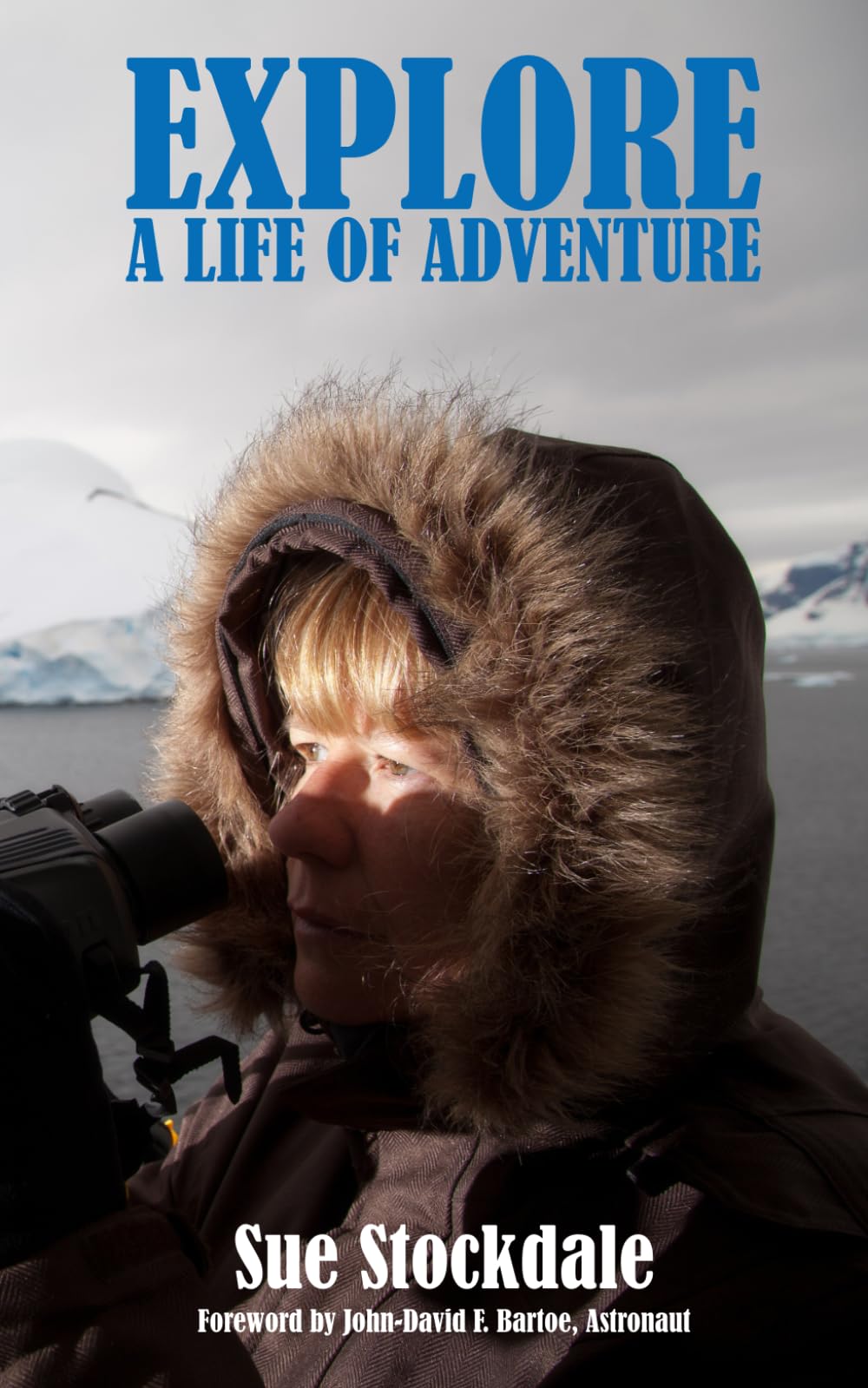 Explore: A Life of Adventure