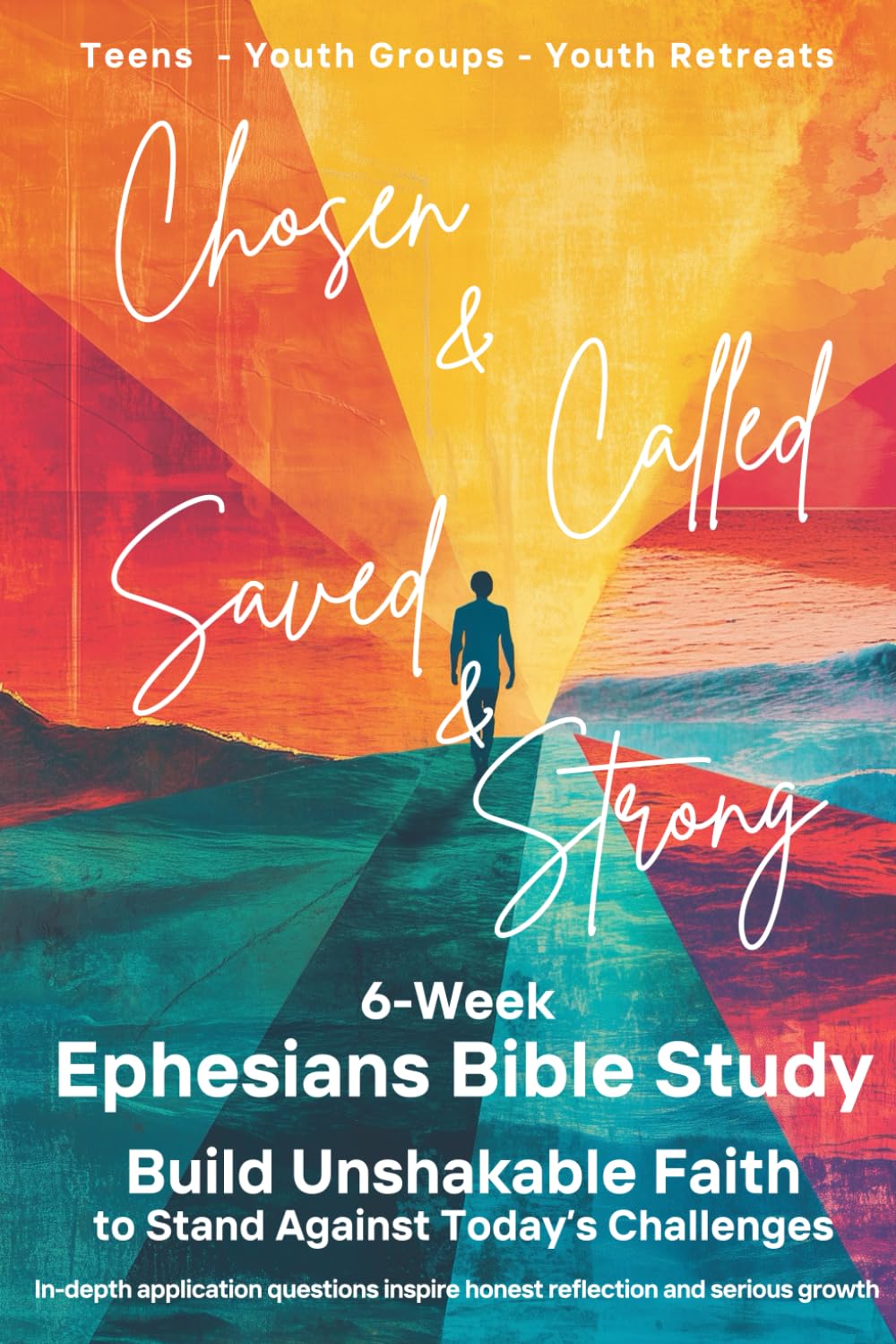 Ephesians Teen Bible Study - 6-Week Devotional for Teens: Scripture Based Bible Study for Youth Groups, Youth Fellowship, Youth Retreat, Christian ... Bible Studies for Teens and Youth Groups)