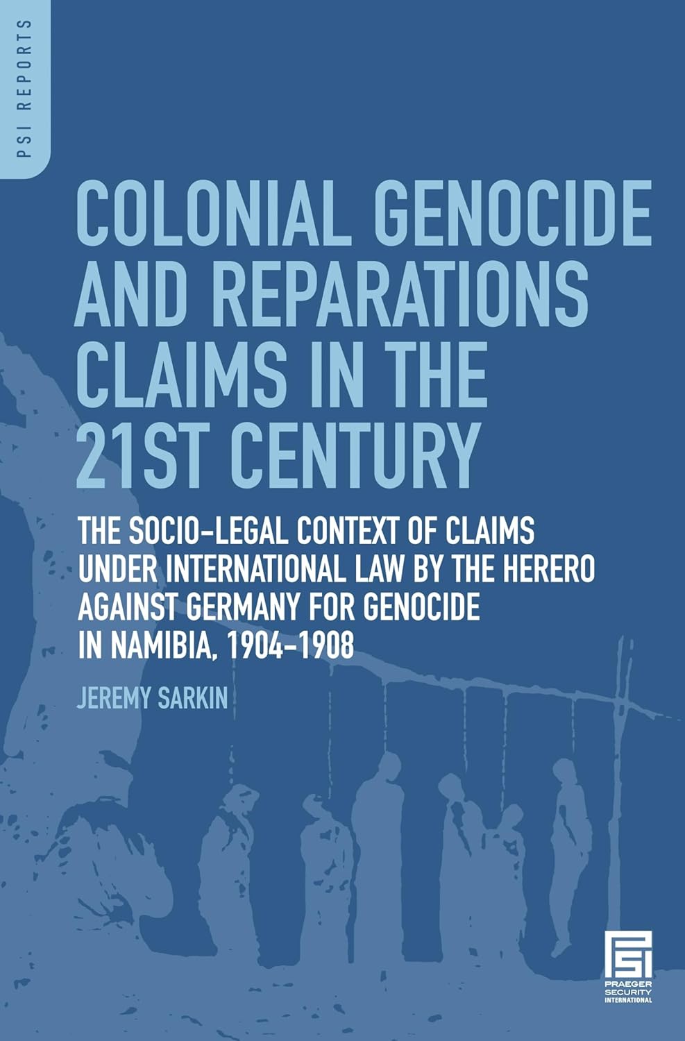 Colonial Genocide and Reparations Claims in the 21st Century: The Socio ...