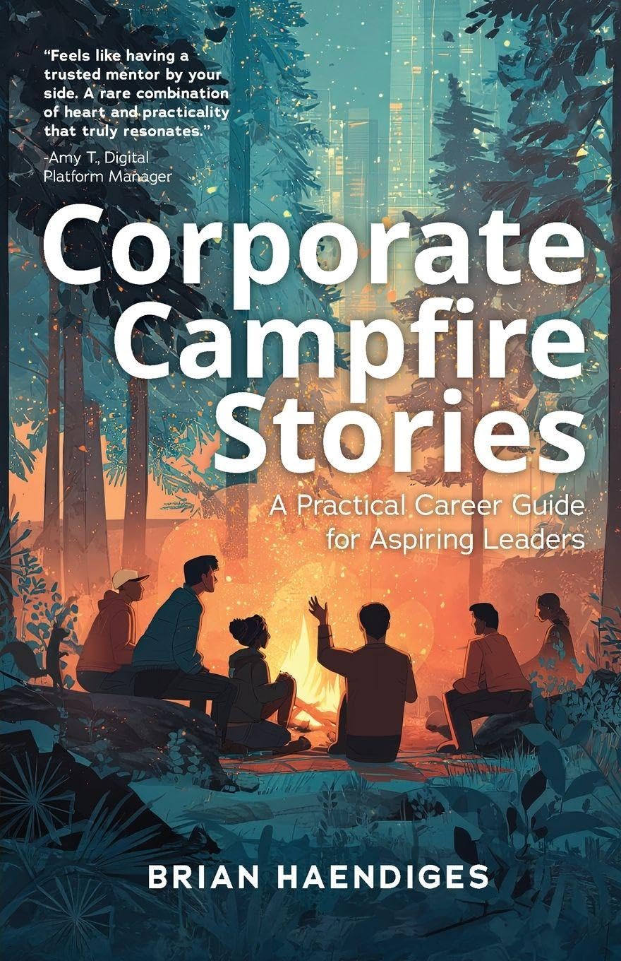 Corporate Campfire Stories: A Practical Career Guide for Aspiring Leaders