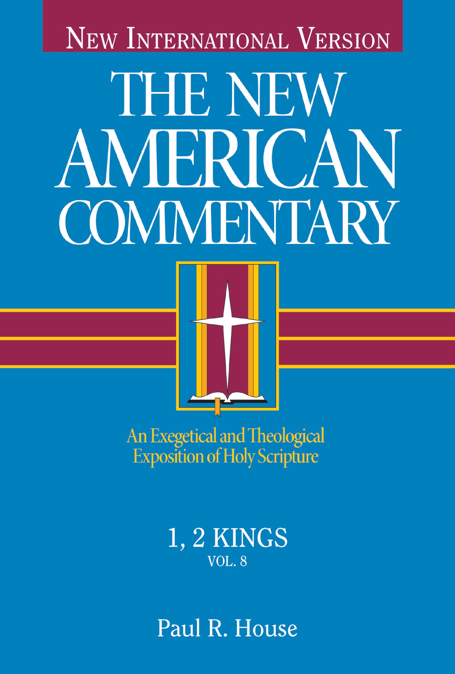 1, 2 Kings: An Exegetical and Theological Exposition of Holy Scripture (Volume 8) (The New American Commentary)