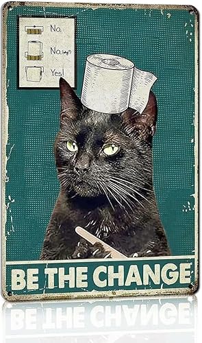 Letreros divertidos para decoración de pared de baño, letreros de metal vintage de gato con texto en inglés "Be the Change", póster de metal de