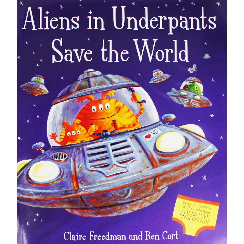 Aliens in Underpants Save the World