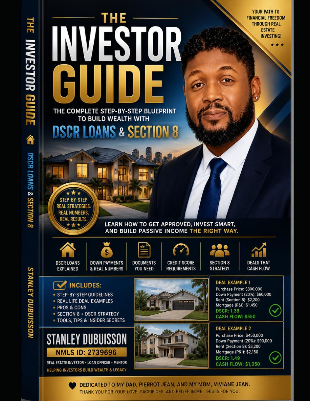 The investor guide: A Step-by-step Guide for Real Estate investors to qualify, scale, and build Wealth Using DSCR loans