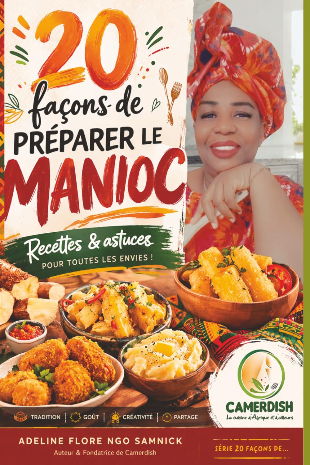 20 façons de préparer le manioc: Recettes et astuces pour toutes les astuces (20 façons de… – Cuisine)