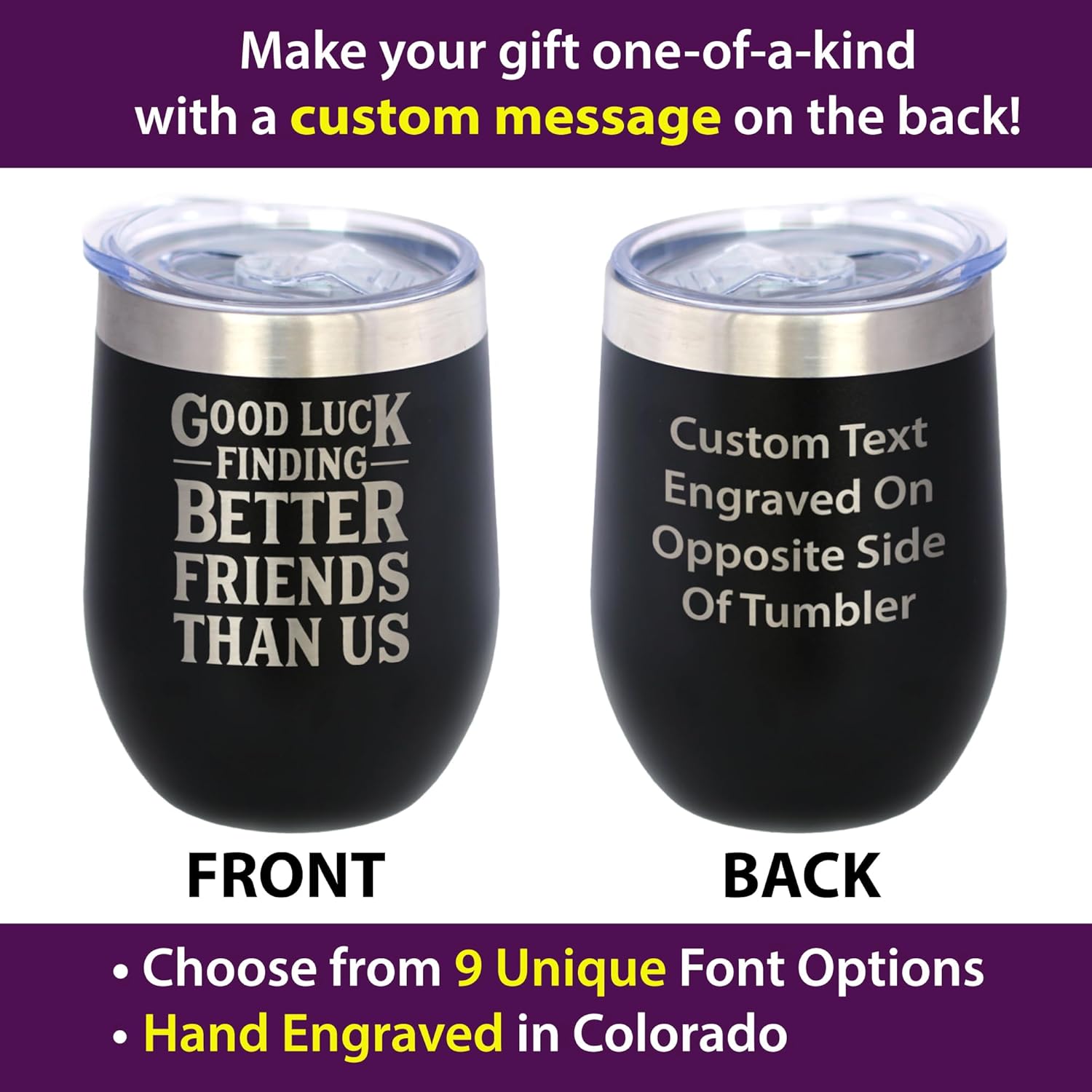 Custom Good Luck Finding Better Friends Than Us - Personalized Wine Tumbler Glass with Sliding Lid - Stainless Steel Insulated Mug - Funny Farewell Gift For Best Friend Moving Away