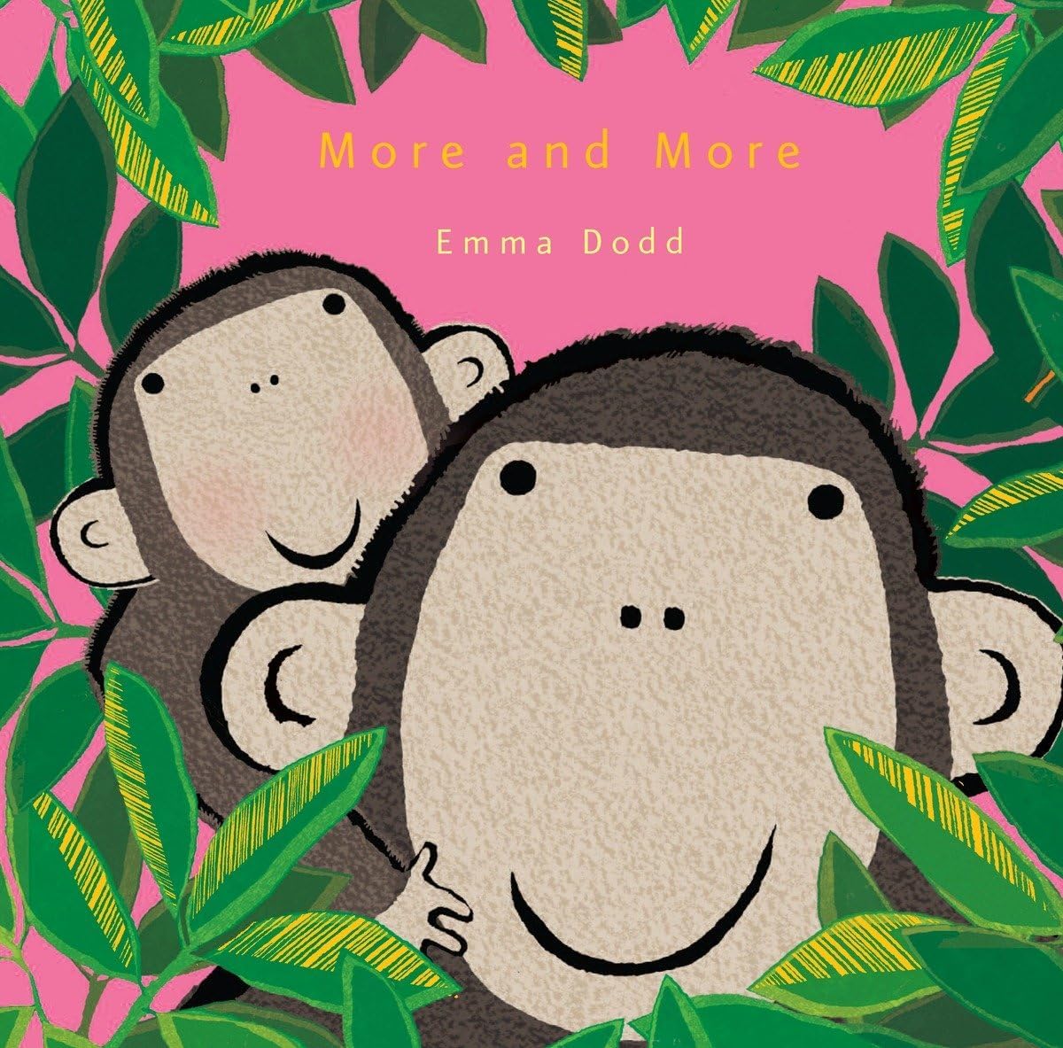 More and More (Emma Dodd's Love You Books) Hardcover โ Picture Book, August 26, 2014