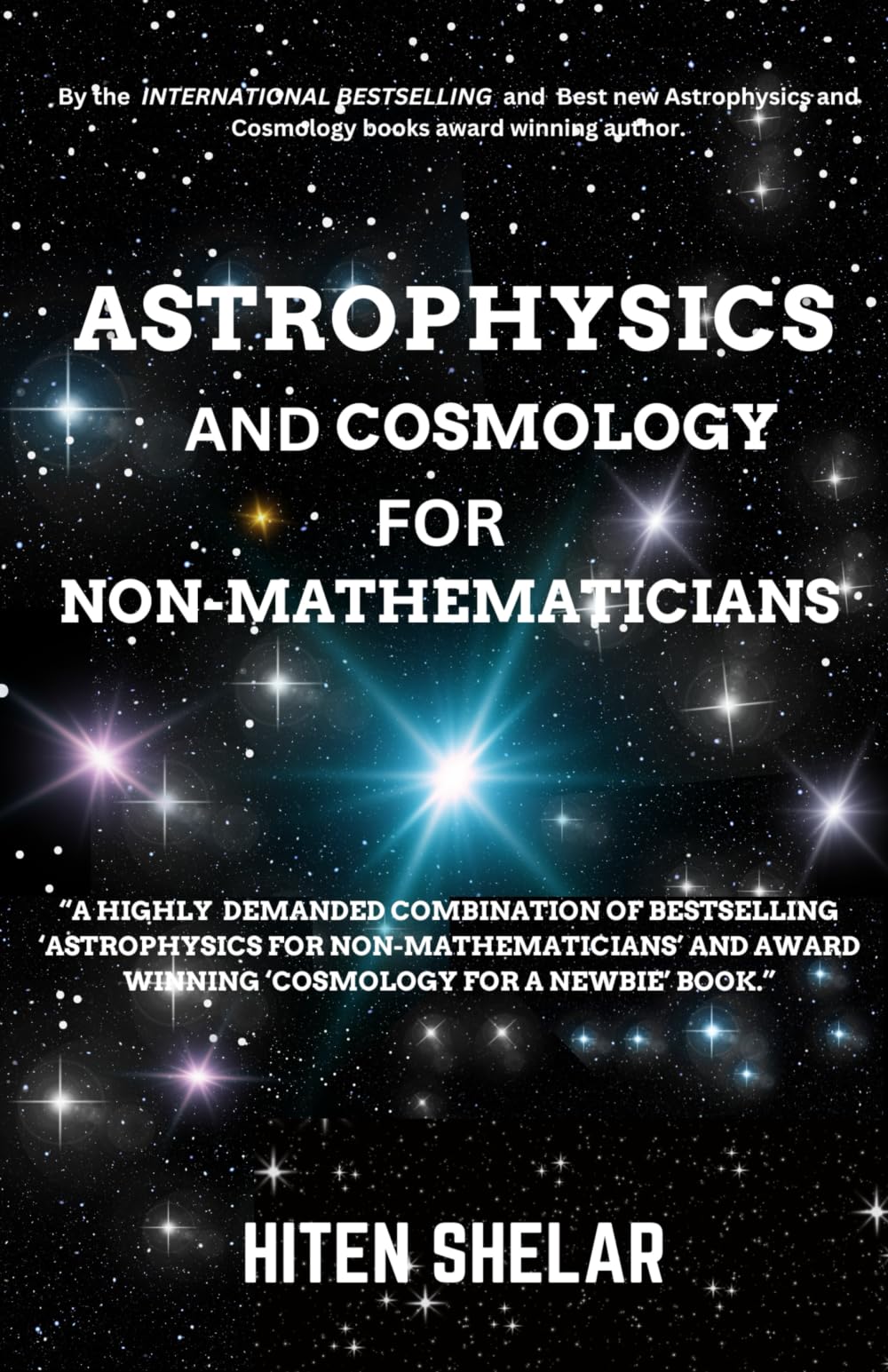 Astrophysics and Cosmology For Non-mathematicians