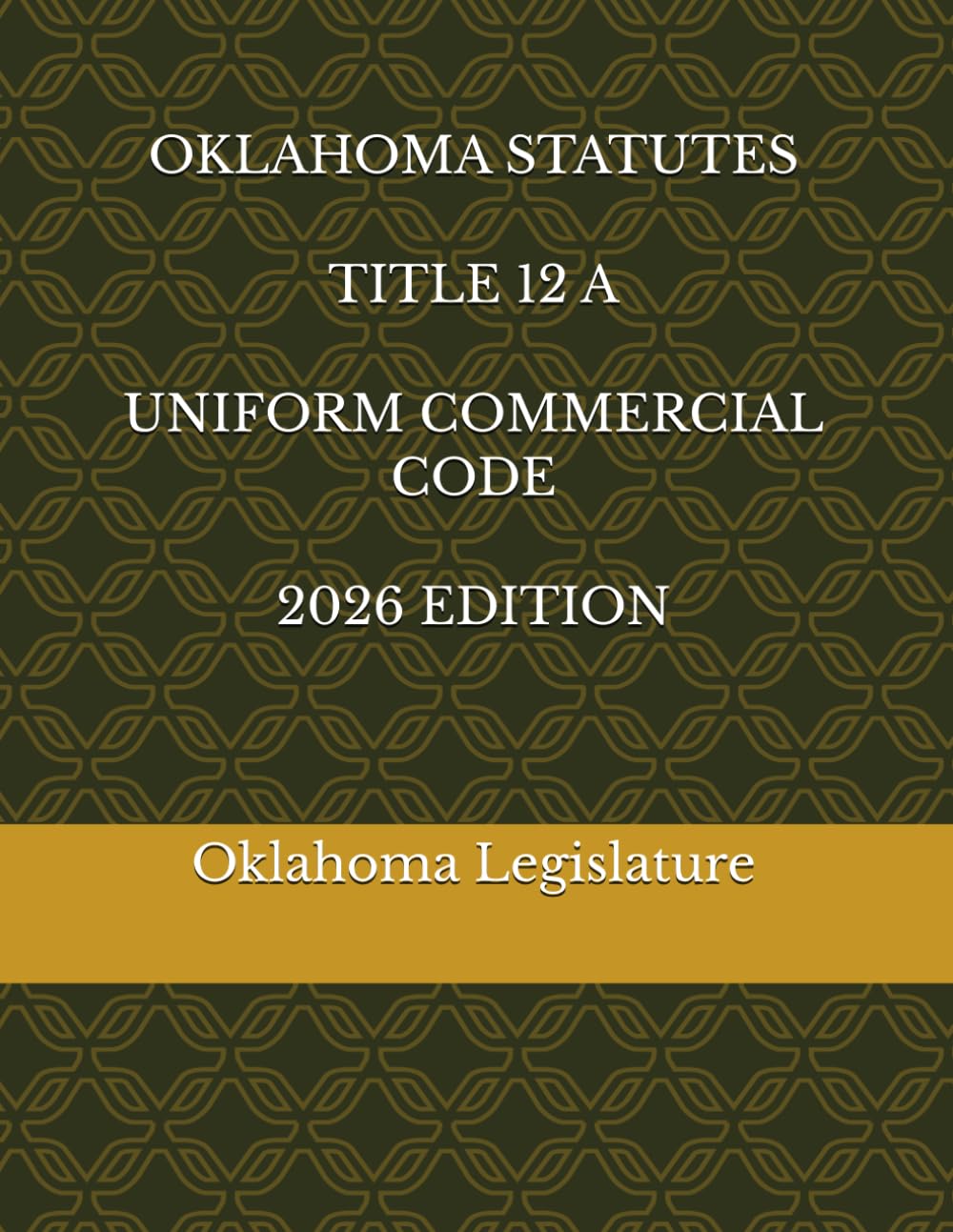 OKLAHOMA STATUTES TITLE 12 A UNIFORM COMMERCIAL CODE 2026 EDITION