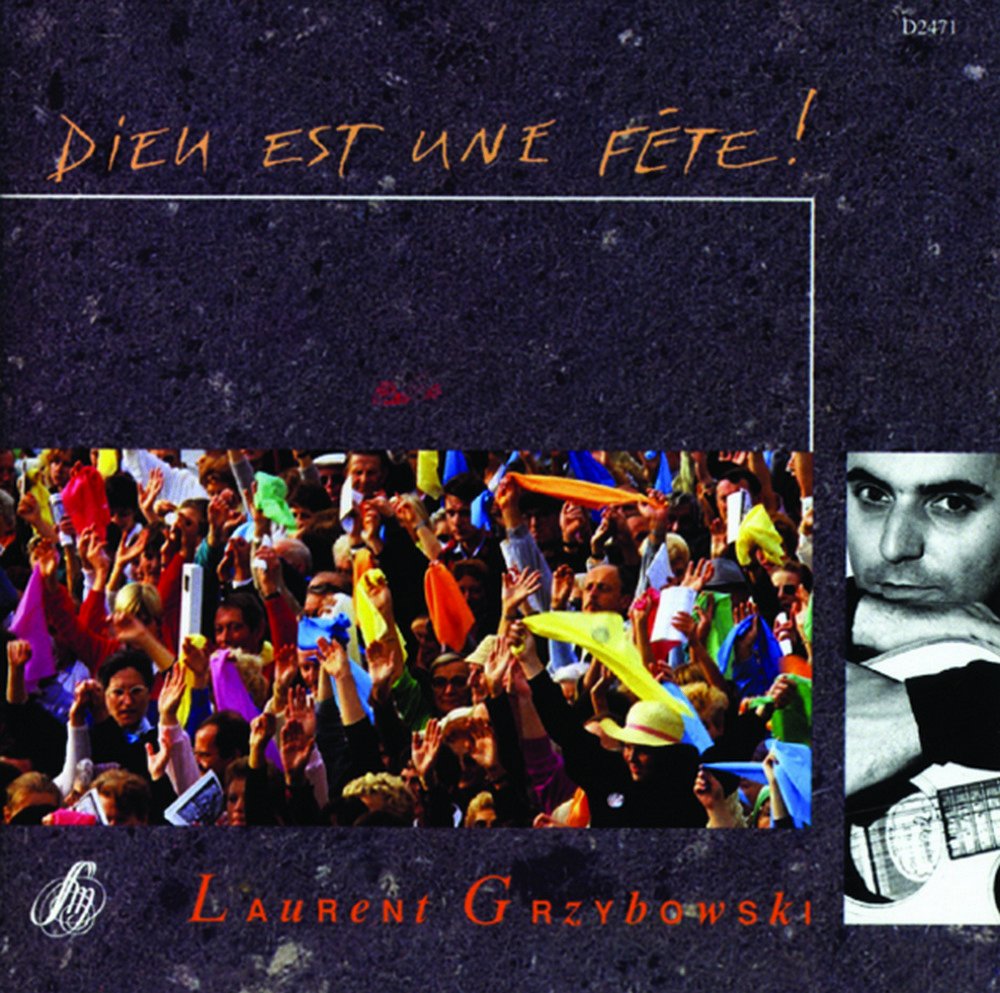 DIEU EST UNE FETE ! L, GRZYBOWSKI