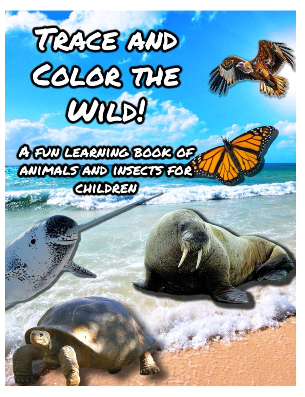 Trace and Color the Wild!: A fun learning book of animals and insects for children