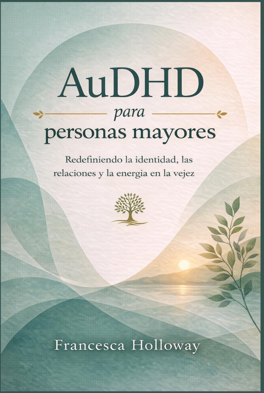 AuDHD para personas mayores: Redefiniendo la identidad, las relaciones y la energía en la vejez