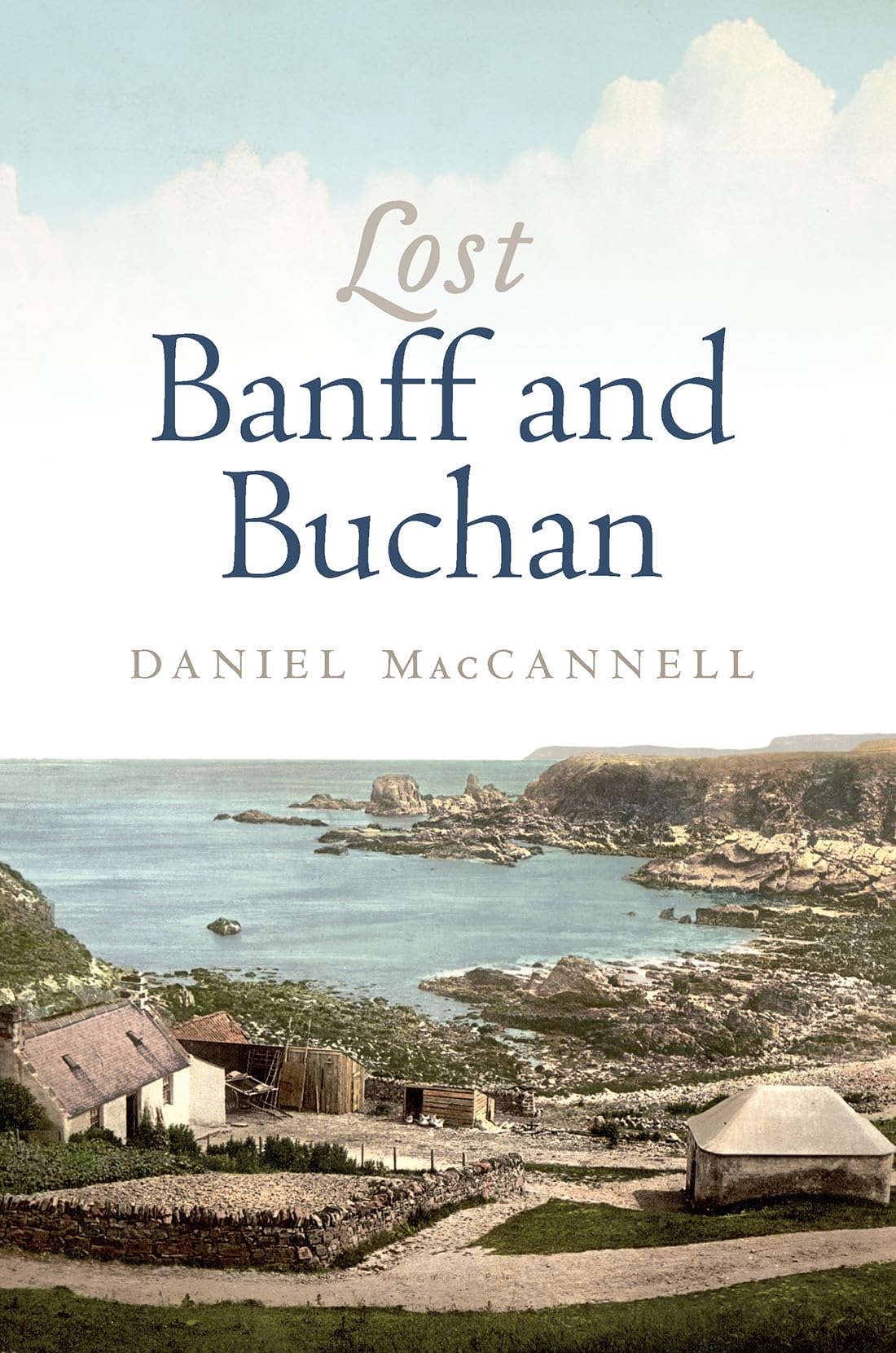 Lost Banff and Buchan (Lost History)