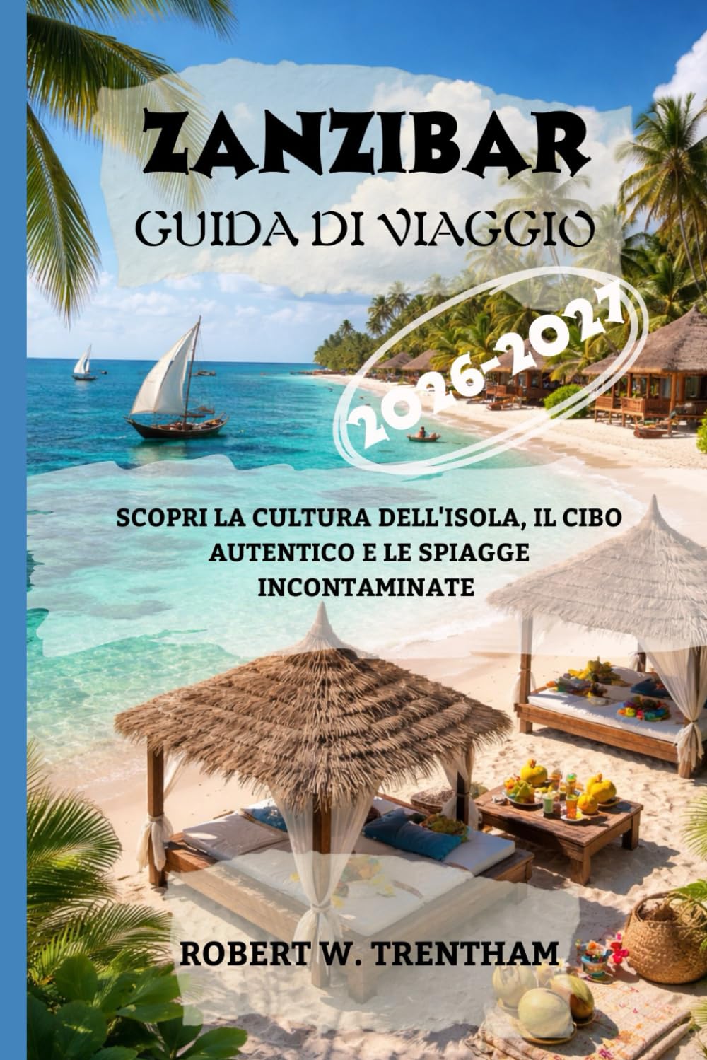 Zanzibar Guida di viaggio 2026-2027