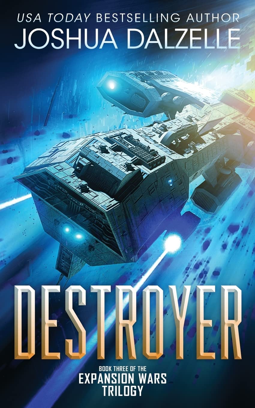 Destroyer: Book Three of the Expansion Wars Trilogy: Volume 3 (Black Fleet Saga)