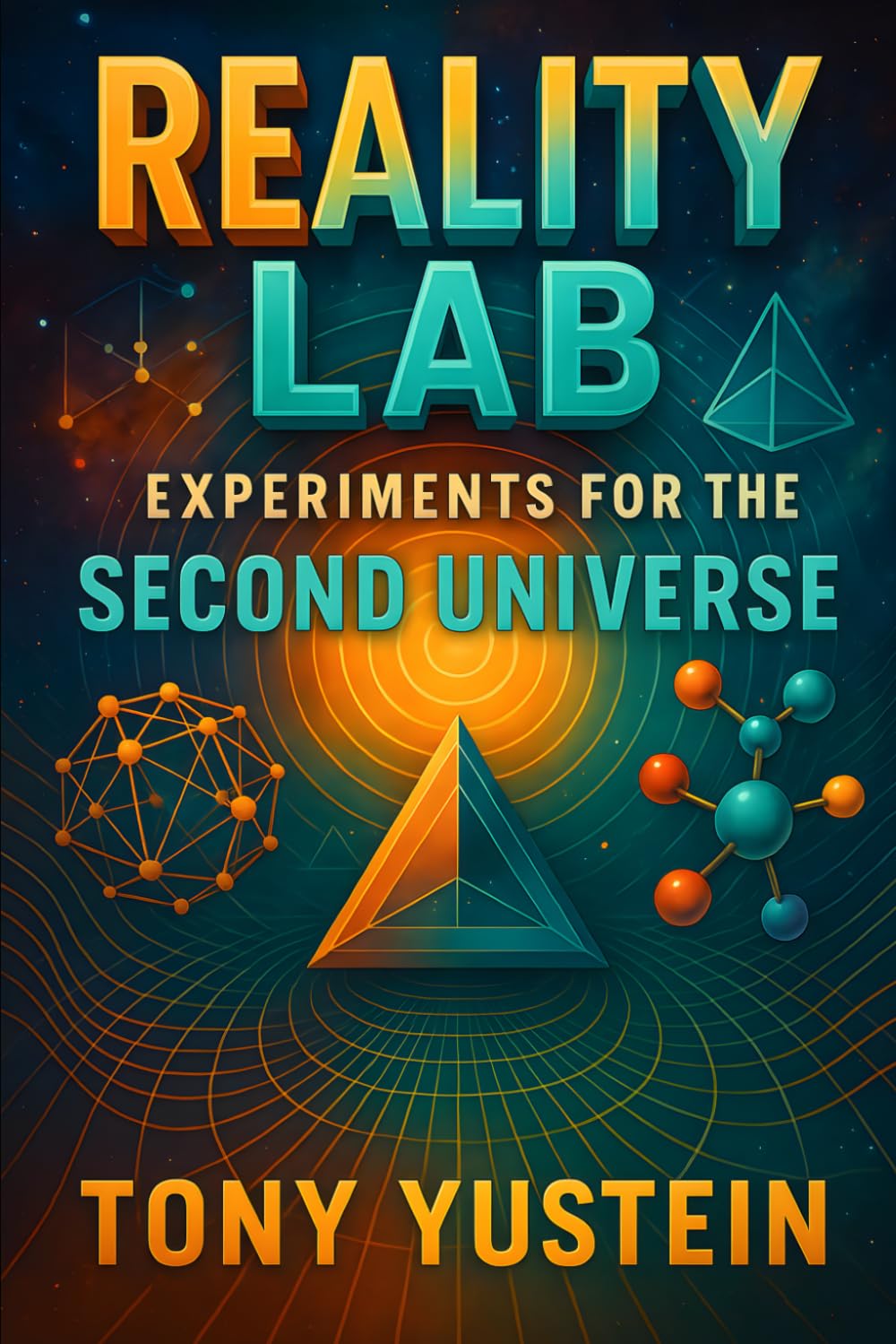 The Reality Lab: Experiments for the Second Universe