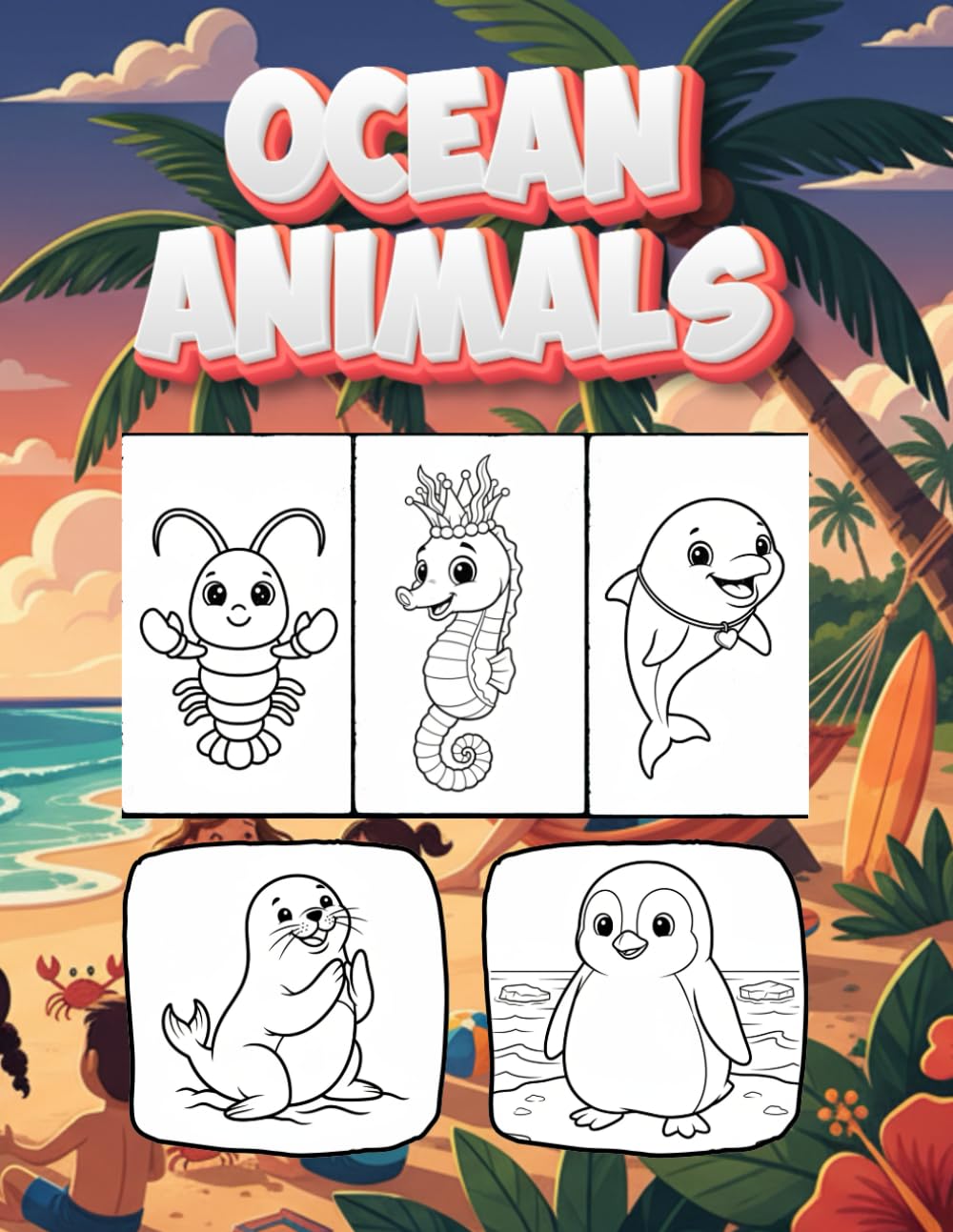 Ocean Animals Coloring Book for Kids Ages 3 +: 77 Fun and Easy Sea Creature Pages with Sharks, Whales, Dolphins, and Turtles