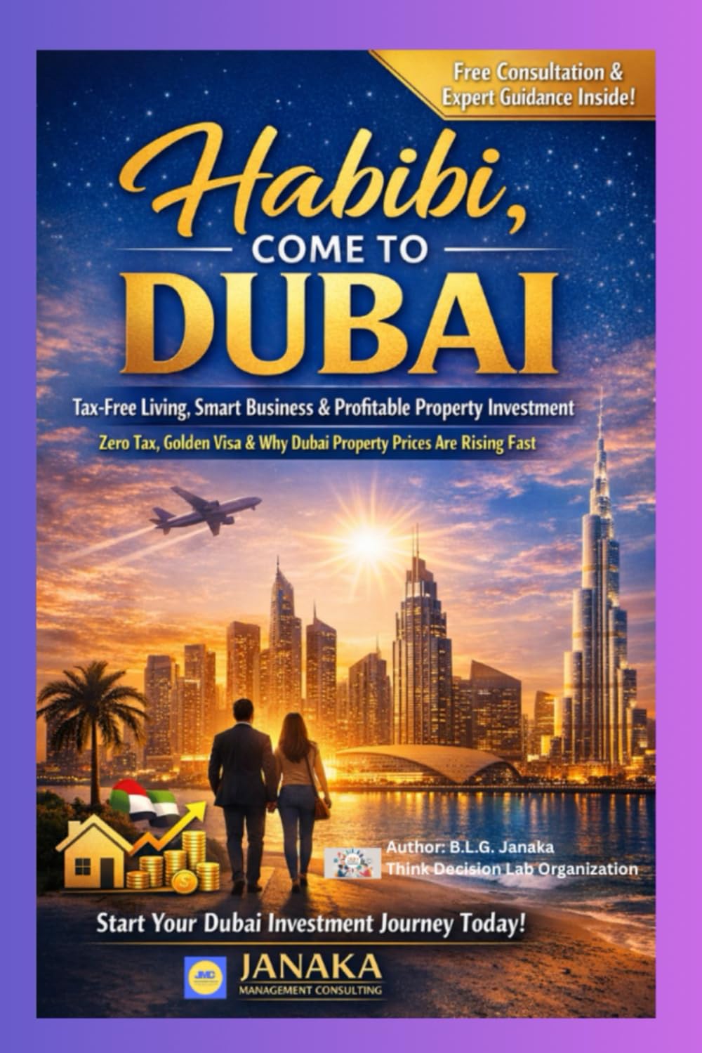 Habibi, Come to Dubai: Tax-Free Living, Smart Business & Profitable Property Investment | Why the World Is Moving to the UAE for Tax Benefits & ... Dubai – Business, Lifestyle & Opportunities)