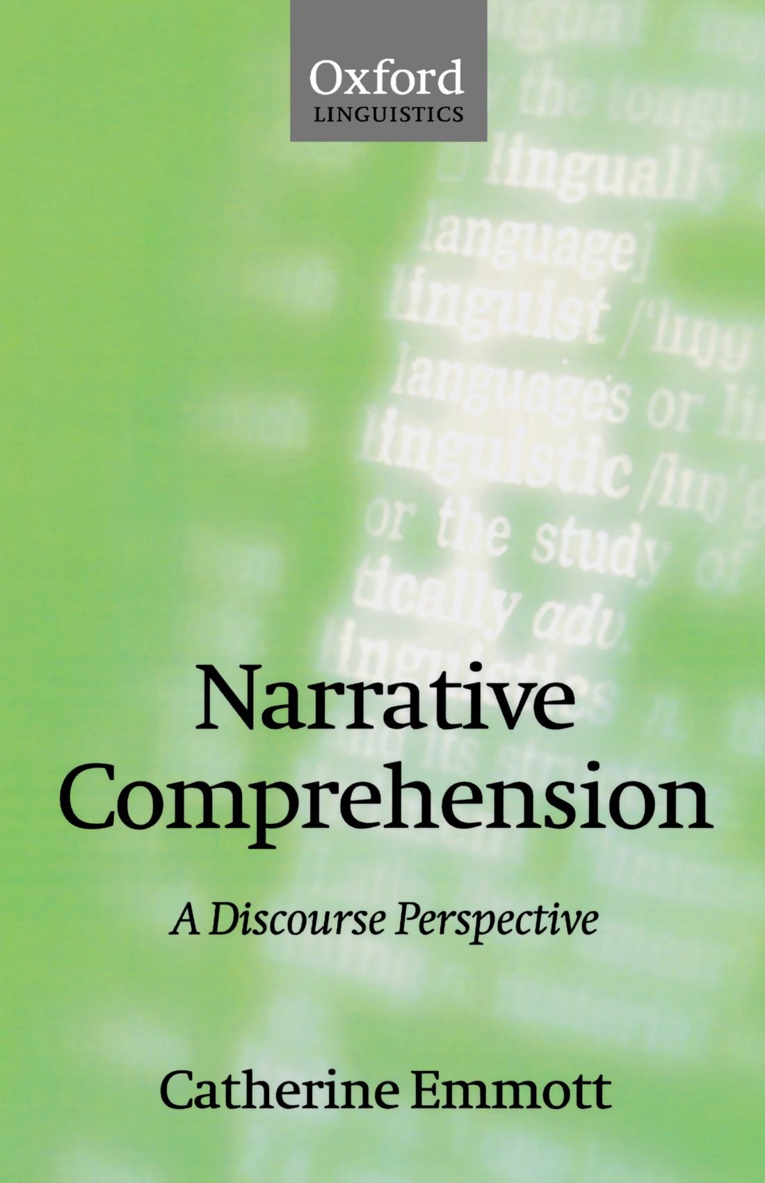 Narrative Comprehension: A Discourse Perspective (Oxford Linguistics)