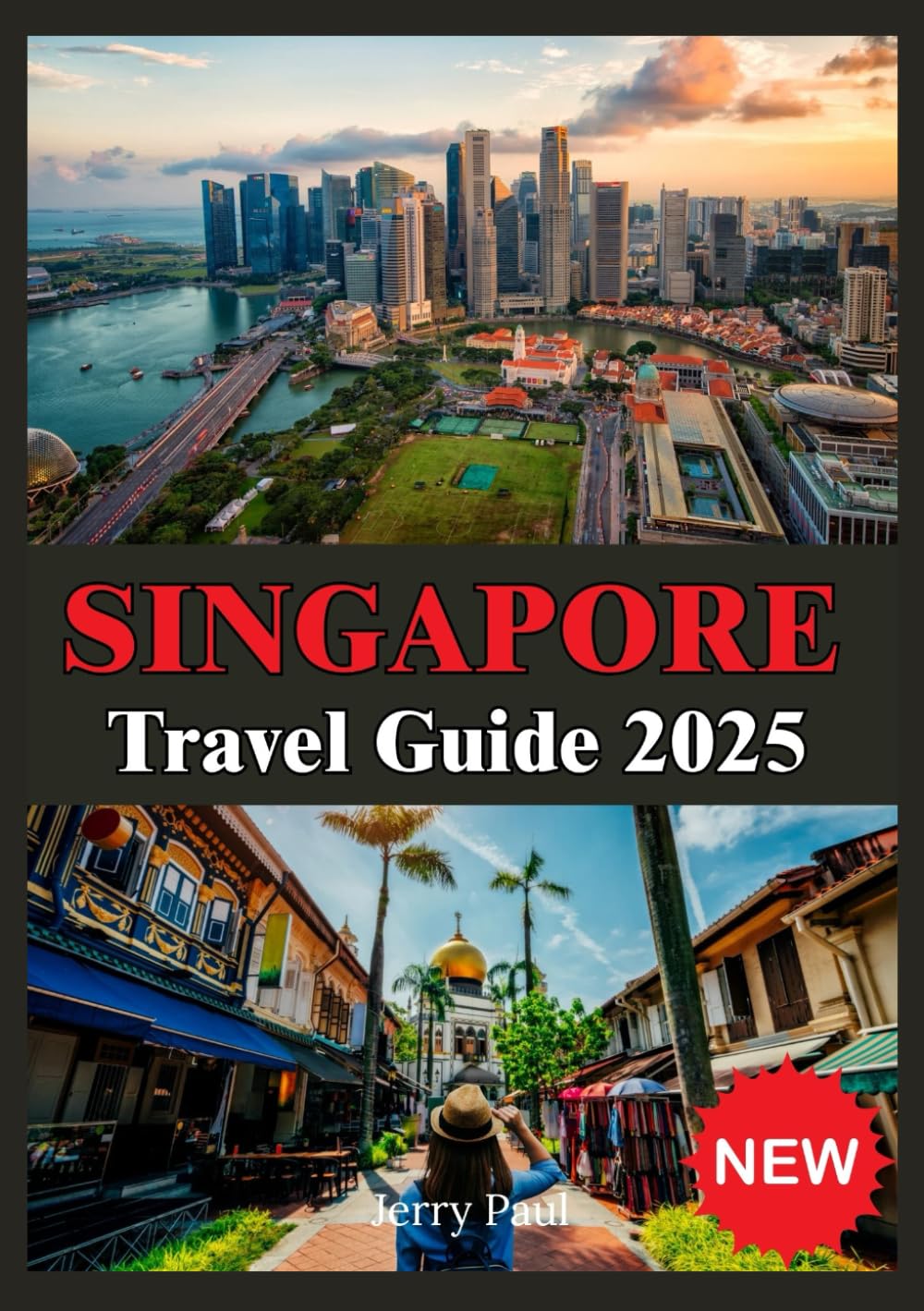 SINGAPORE TRAVEL GUIDE 2025