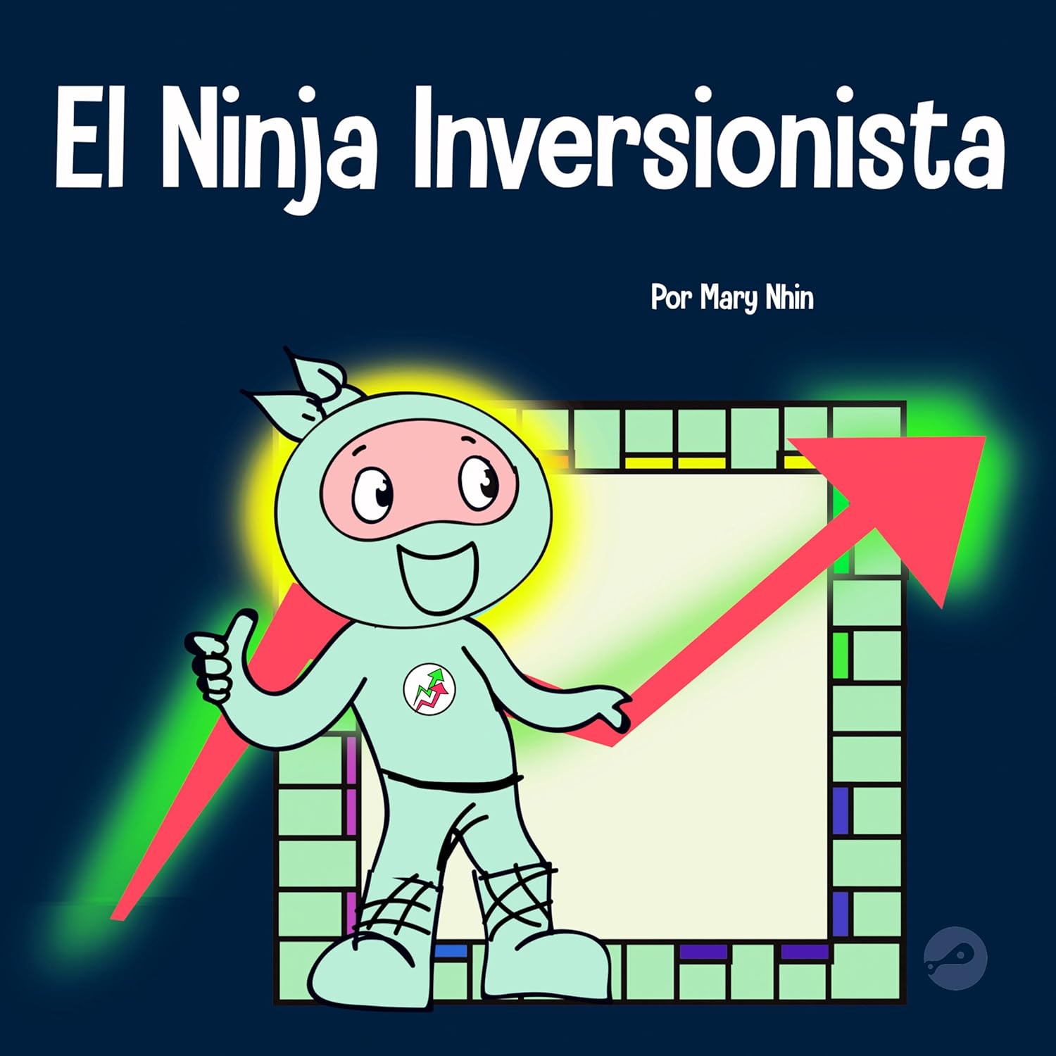 Toma de decisiones SERIE DE COLECCIÓN, libros 57-64: El Ninja Cariñoso, El Ninja Curioso, La Ninja Trabajadora, El Ninja Inversionista, El Ninja ... La Ninja del Internet (Spanish Edition)      Paperback – September 8, 2023