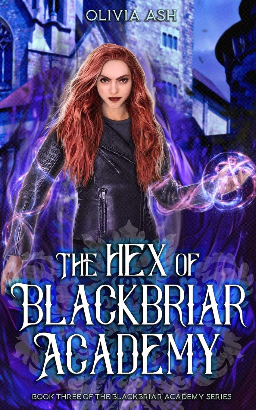 The Hex of Blackbriar Academy: an academy fantasy romance adventure series: 3