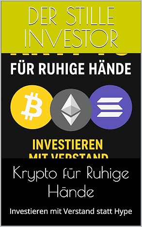 Krypto für Ruhige Hände: Investieren mit Verstand statt Hype