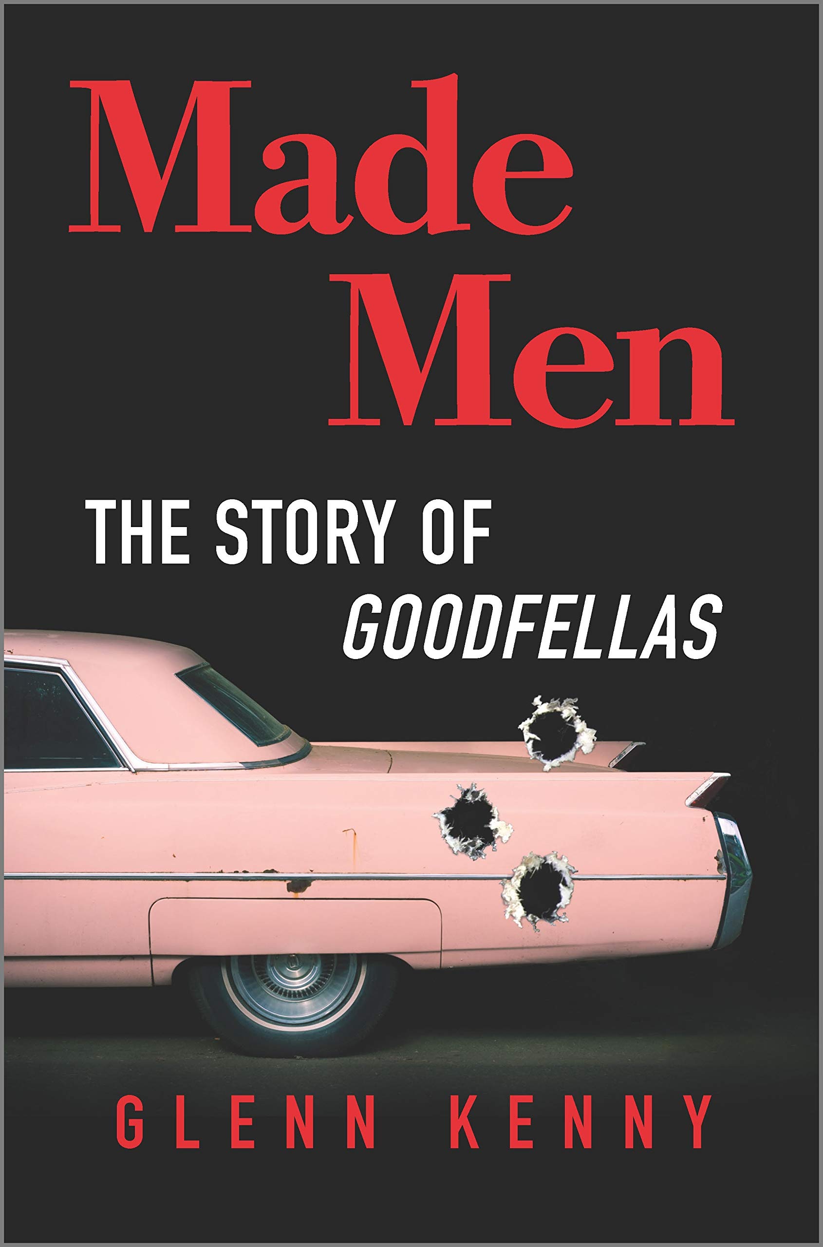 Made Men: The Story of Goodfellas