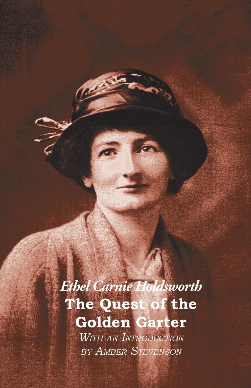 The Quest of the Golden Garter (Ethel Carnie Holdsworth Collection)