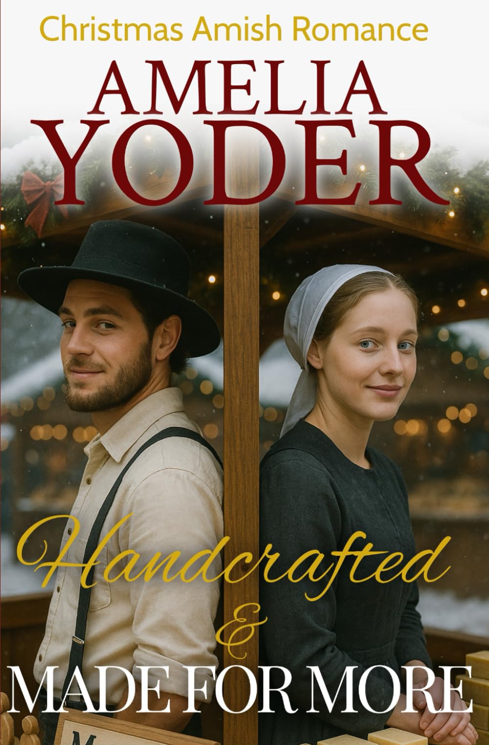 Hand Crafted & Made for More (Amish Tales of Love this Christmas)