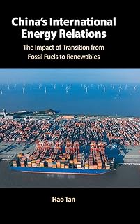 China's International Energy Relations: The Impact of Transition from Fossil Fuels to Renewables