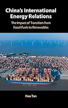 China's International Energy Relations: The Impact of Transition from Fossil Fuels to Renewables