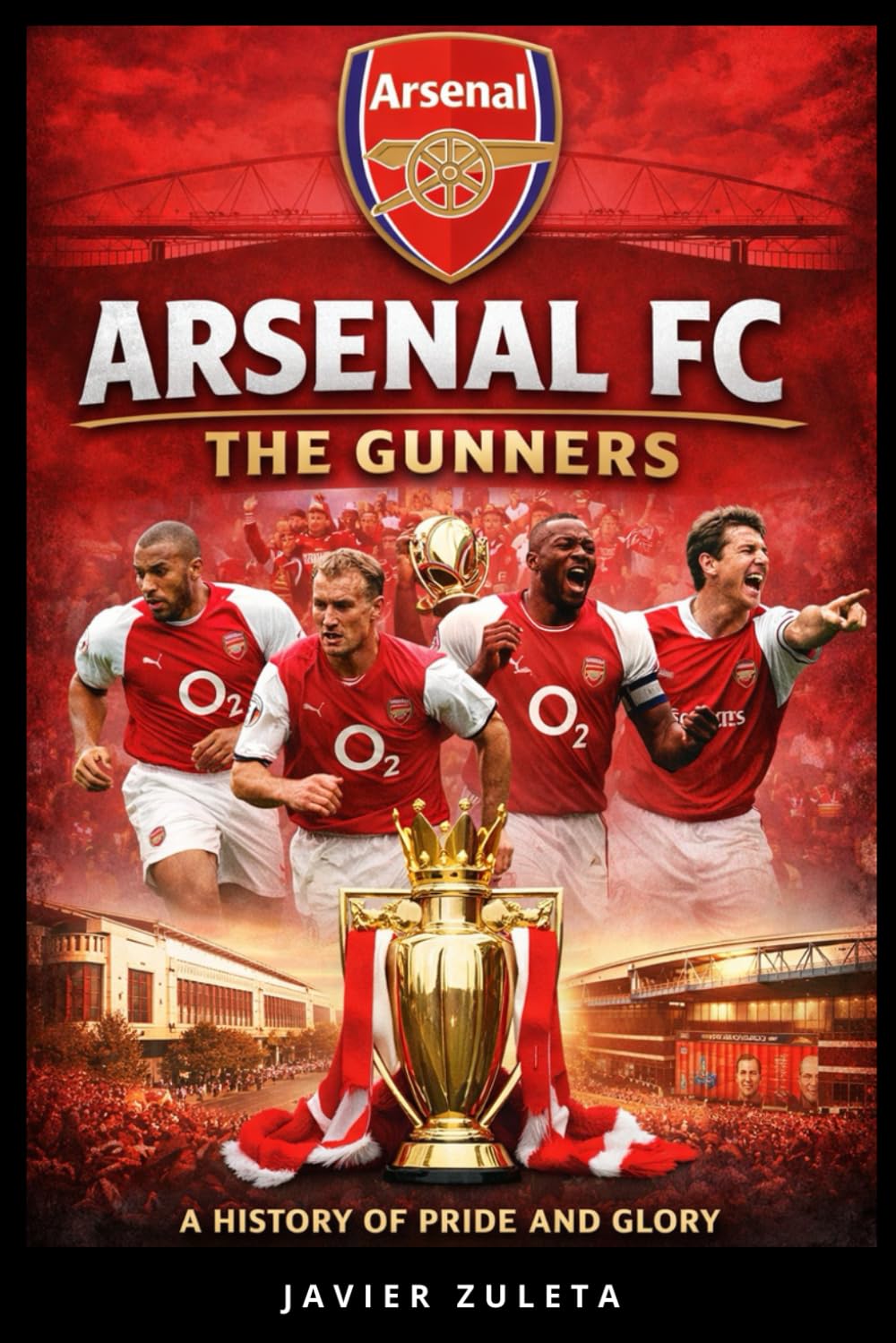 Arsenal F.C.: The Gunners (ENGLISH FOOTBALL)