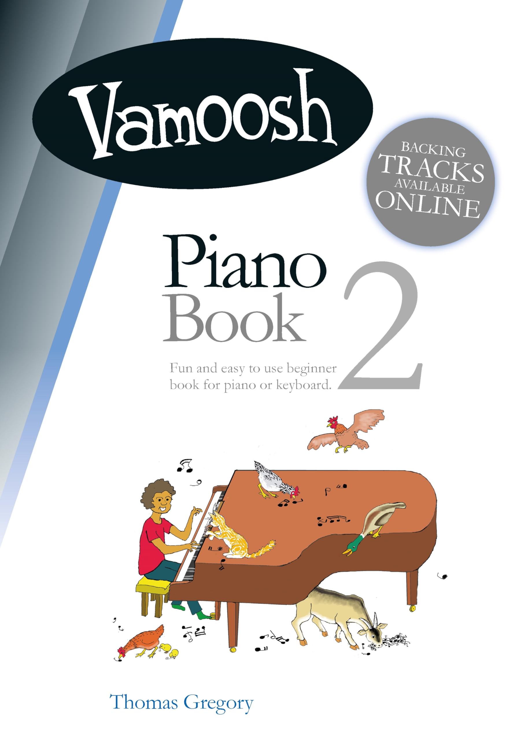 Vamoosh - Piano Book 2 | Beginner Piano Music Book for Students and Teachers | Progressive Pieces with Online Backing Tracks and Accompaniments to Build Technique, Confidence and Reading Skills