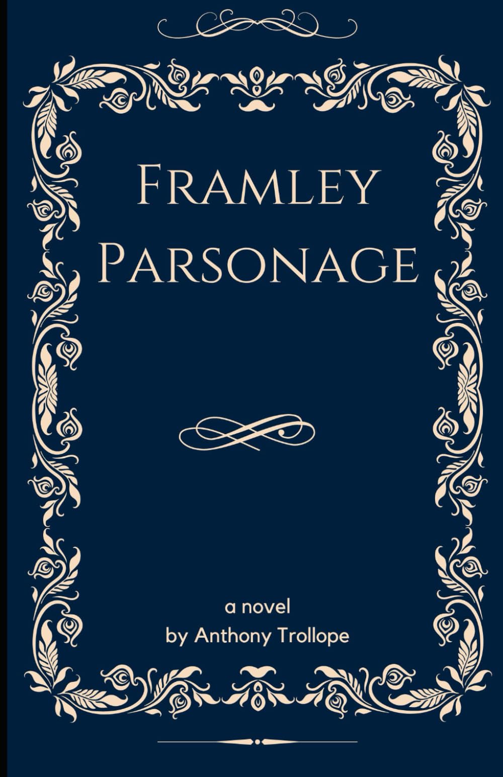 Framley Parsonage: Book Four of the Chronicles of Barsetshire Series