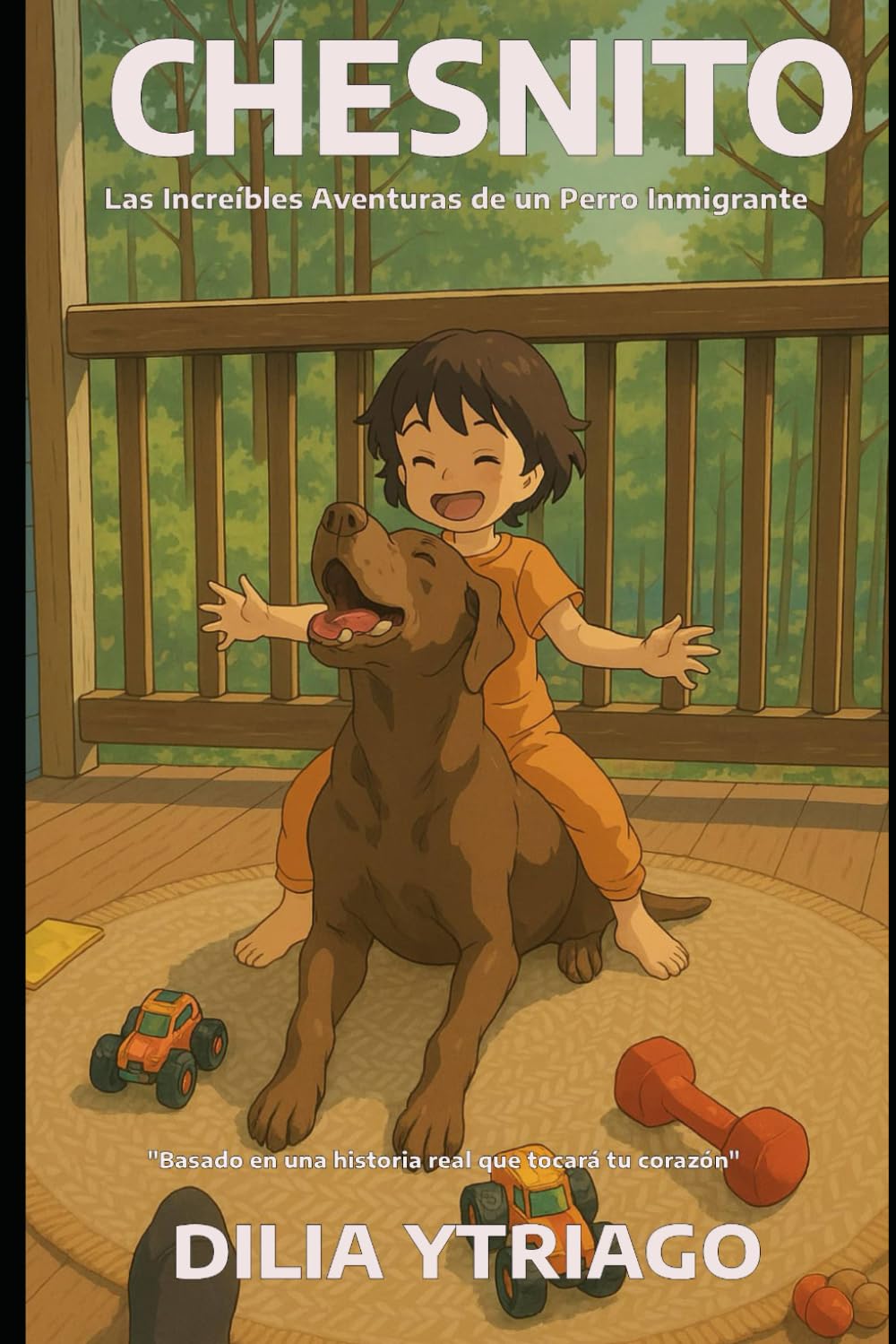 CHESNITO: Las Increibles Aventuras de un Perro Inmigrante (Spanish Edition)