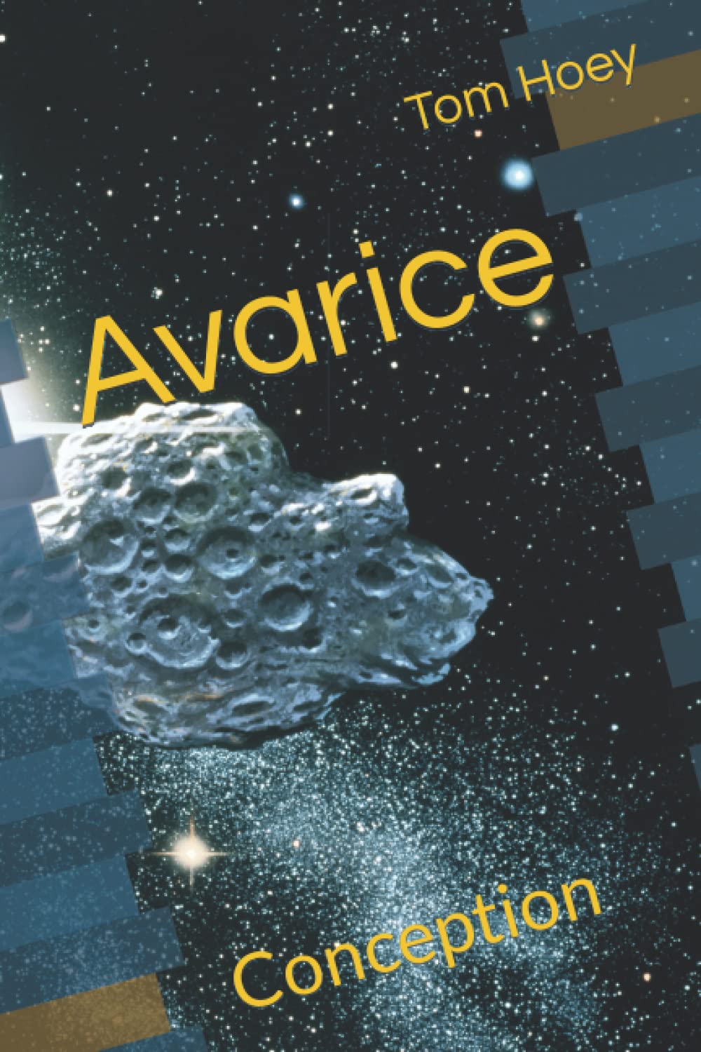 Avarice: Conception