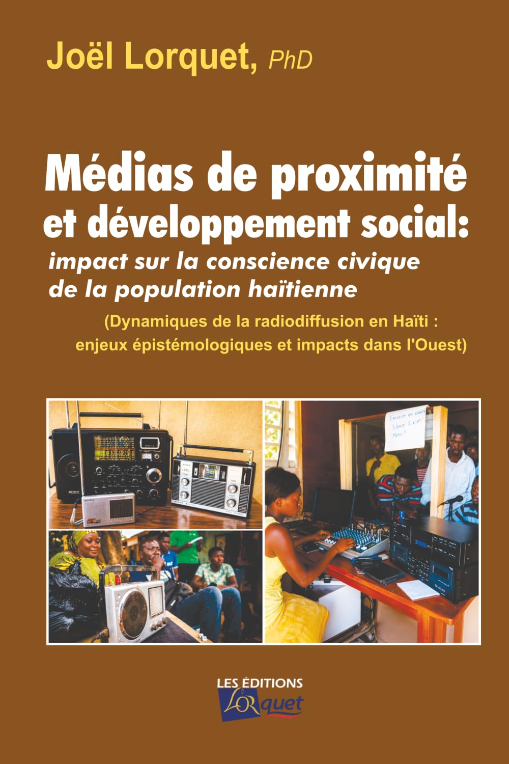 Médias de proximité et développement social: impact sur la conscience civique de la population haïtienne: Dynamiques de la radiodiffusion en Haïti : enjeux épistémologiques et impacts dans l’Ouest