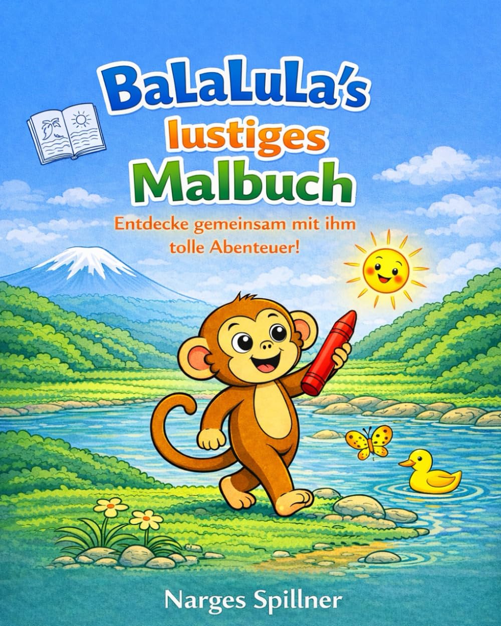 BaLaLuLa's lustiges Malbuch: Entdecke gemeinsam mit ihm tolle Abenteuer