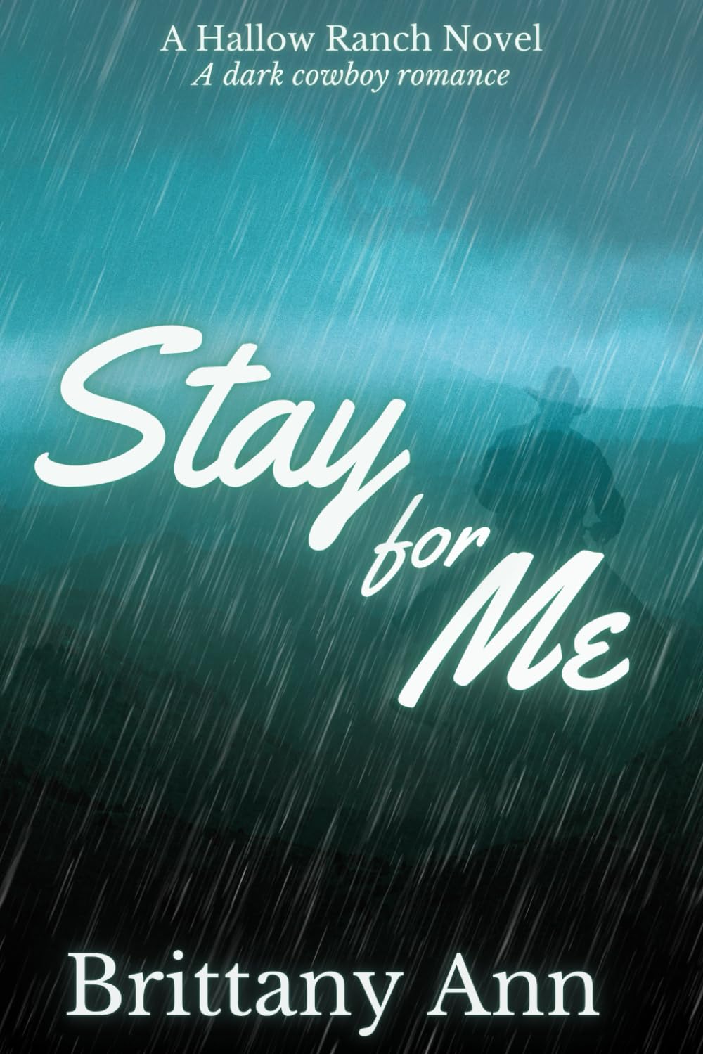 Stay for Me: A Hallow Ranch Novel (The Hallow Ranch Novels)