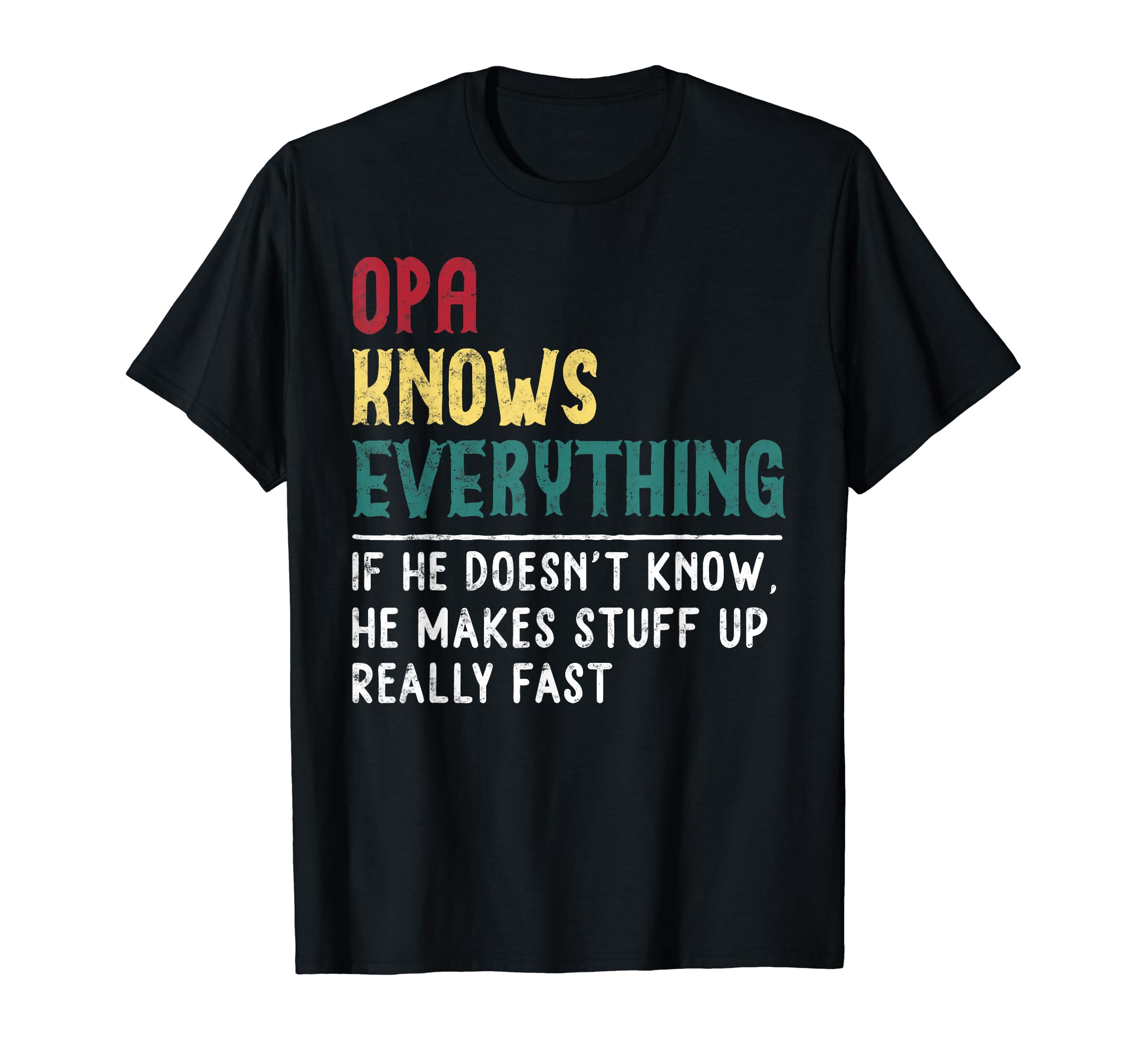 Opa knows everything Father's Day gift for Grandpa Funny Opa T-ShirtOEKO-TEX STANDARD 100