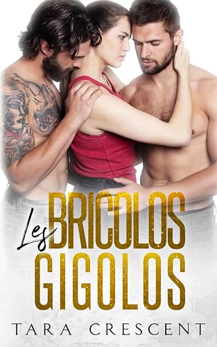 Les bricolos gigolos: Un ménage à trois