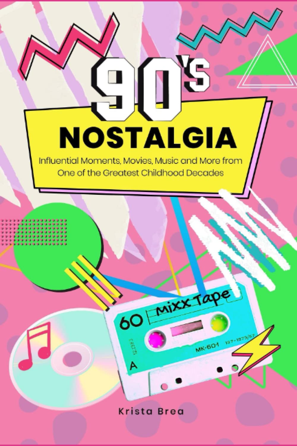'90s Nostalgia: Influential Moments, Movies, Music and More from One of the Greatest Childhood Decades