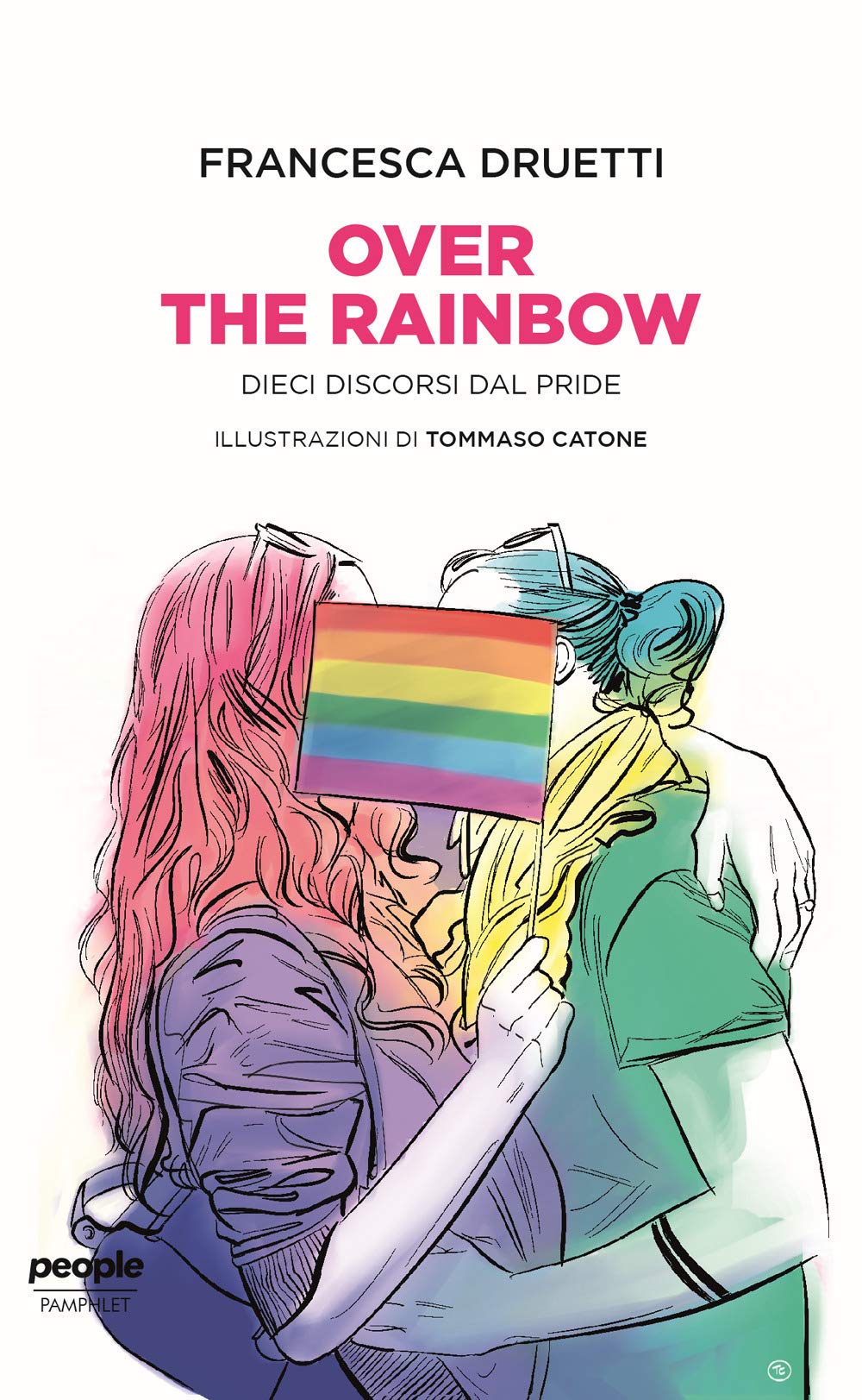 Over The Rainbow. Dieci Discorsi Dal Pride - 4