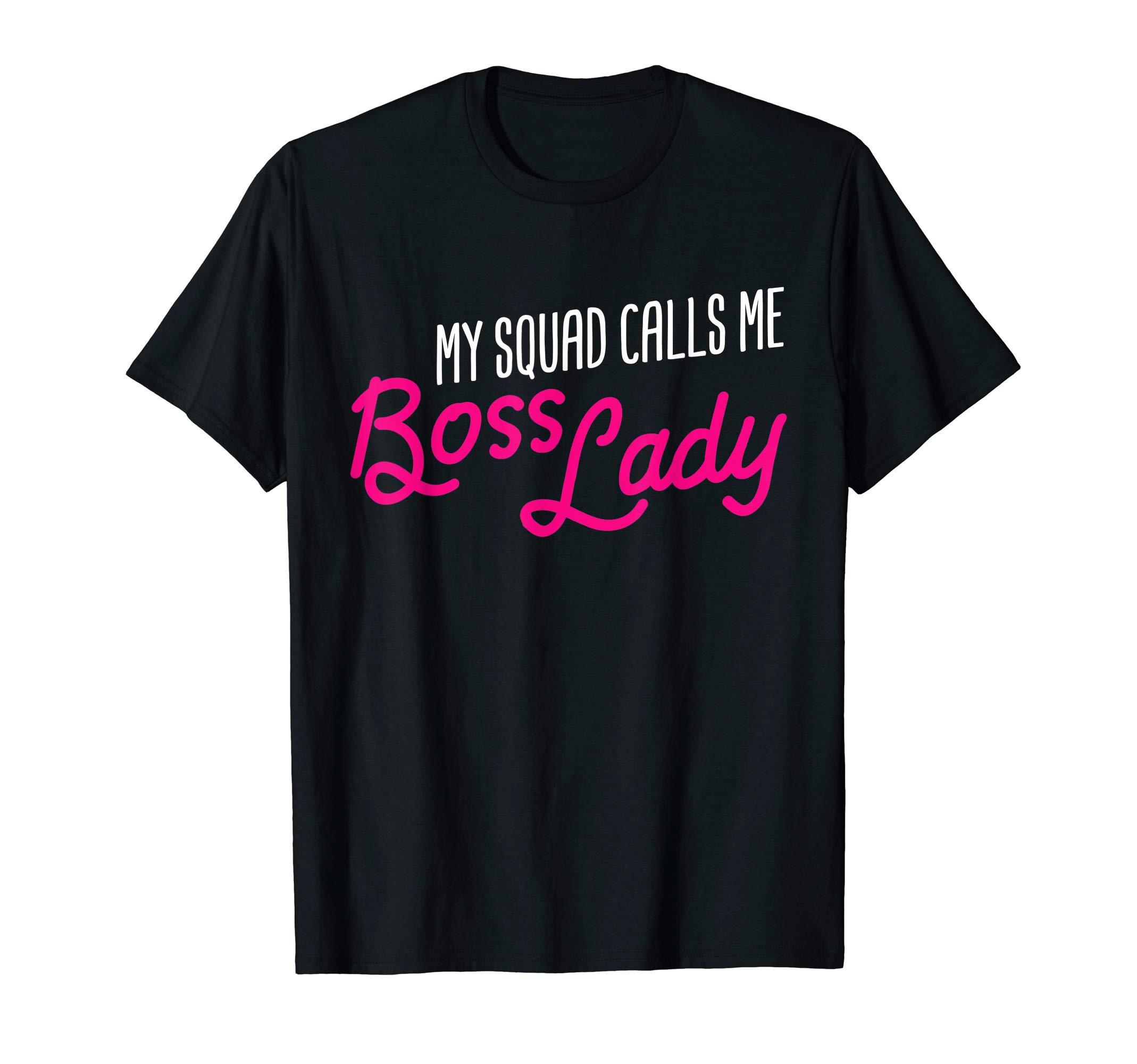 Funny Boss Gift My Squad Calls Me Boss Lady T-Shirt