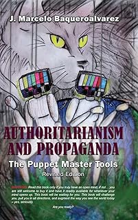 Authoritarianism & Propaganda: The Puppet Master Tools