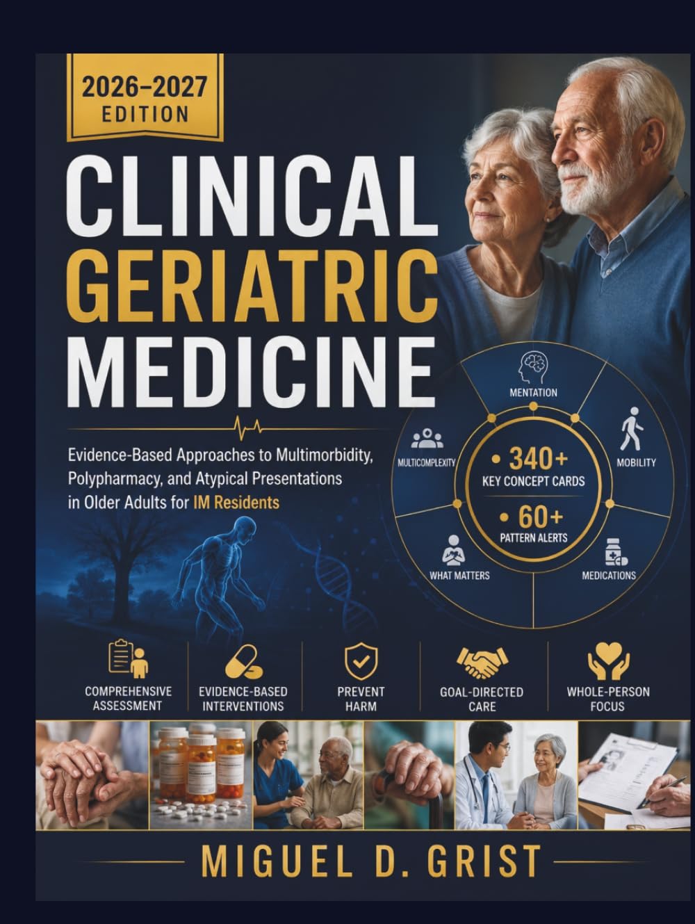 Clinical Geriatric Medicine: Evidence-Based Approaches to Multimorbidity, Polypharmacy, and Atypical Presentations in Older Adults for IM Residents
